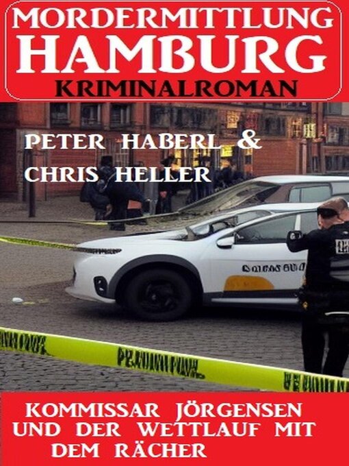 Title details for Kommissar Jörgensen und der Wettlauf mit dem Rächer by Chris Heller - Available